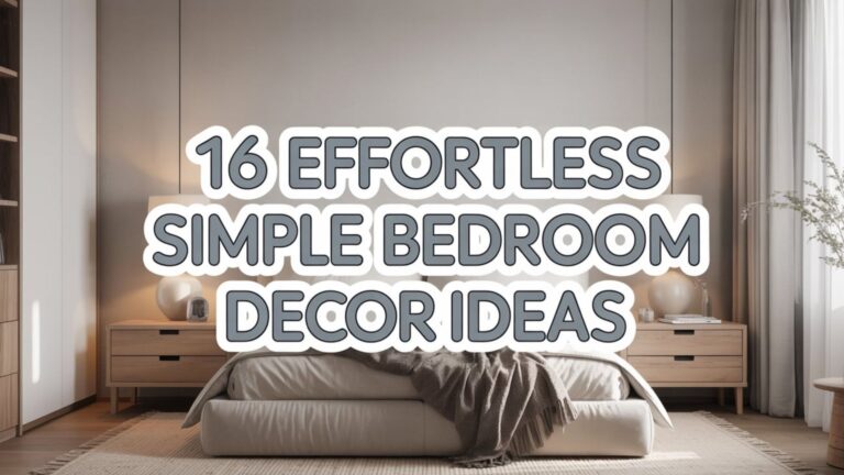 16 Effortless Simple Bedroom Decor Ideas for Modern Living