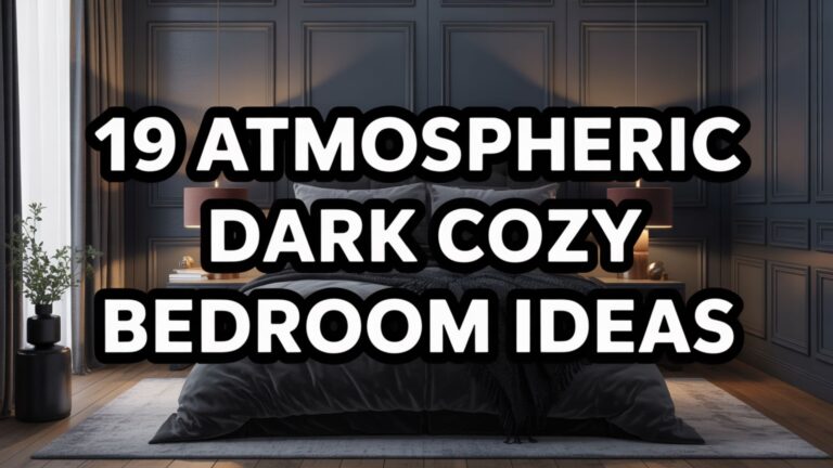 19 Atmospheric Dark Cozy Bedroom Ideas for Relaxing Nights