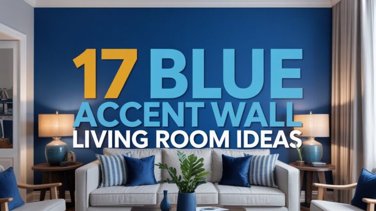 17 Blue Accent Wall Living Room Ideas for Bold Style